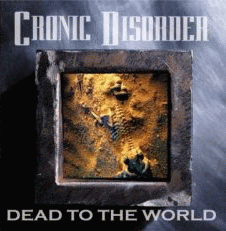 Cronic Disorder : Dead To The World